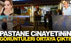 Pastane cinayetinin görüntüleri ortaya çıktı!