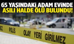Samsun’da korkunç olay: 65 yaşındaki adam evinde asılı halde bulundu