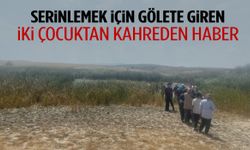 Ege'de serinlemek için gölete giren iki çocuktan acı haber