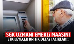 SGK uzmanı emekli maaşını etkileyecek kritik detayı açıkladı!