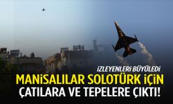 SOLOTÜRK Manisa’da nefes kesti! Vatandaşlar izlemek için çatılara ve tepelere çıktı…