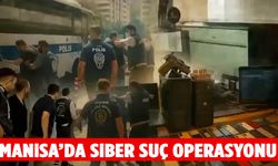 Manisa’da siber dolandırıcılara ağır darbe!