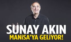 Sunay Akın Manisa’ya geliyor!