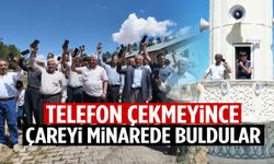 Telefon çekmeyince çareyi minarede buldular!