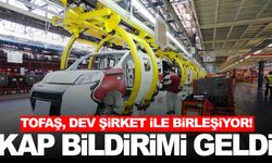 KAP bildirimi geldi… Tofaş, dev şirket ile birleşiyor!