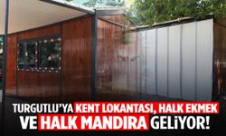 Turgutlu’ya Kent Lokantası, Halk Ekmek ve Halk Mandıra geliyor!