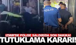 İzmir’de trafik polisine saldırmıştı… Tutuklama kararı çıktı
