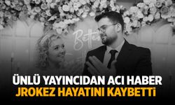 Ünlü Yayıncı Jrokez Hayatını Kaybetti