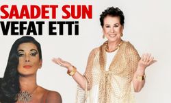 Usta sanatçı Saadet Sun 81 yaşında hayatını kaybetti