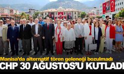 CHP Manisa 30 Ağustos’u coşkuyla kutladı
