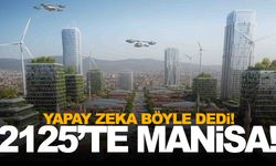 Yapay zekaya 100 yıl sonraki Manisa’yı sorduk… Kentte yaşam nasıl olacak? Çok şaşıracaksınız!