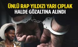 Yarı çıplak halde gezen ünlü rapçi gözaltına alındı!