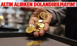 Altın alırken dolandırılmayın… Uzmanından uyarı!