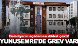 Yunusemre Belediyesi’nde grev var!
