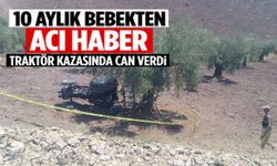 Yürek yakan kaza… 10 aylık bebek traktör kazasında can verdi!