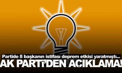 8 başkan birden istifa etmişti… AK Parti’den beklenen açıklama geldi!