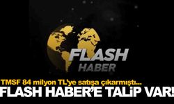 84 milyon TL’ye satışa çıkarılmıştı… Flash TV Haber’e sürpriz talip!