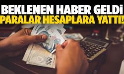 Müjde geldi! Ödemeler hesaplara yattı!