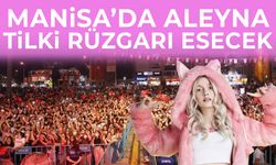Alaşehir’de Aleyna Tilki rüzgarı esecek!