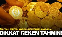 Altın için dikkat çeken tahmin… Gerçek olursa yatırımcısını paraya boğacak!