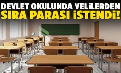 Devlet okulunda velilerden “Sıra ve Masa Parası” istendi!