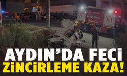 Aydın’da zincirleme trafik kazası: Ölü ve yaralılar var!