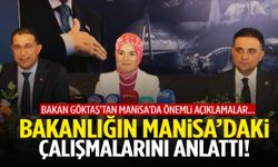Bakan Göktaş açıkladı: “Manisa'ya 18.9 milyar lira yatırım yaptık”