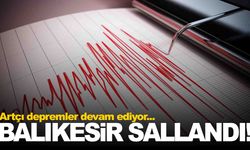 Balıkesir’de artçılar korku yaratıyor… 4.5 büyüklüğünde bir deprem daha!