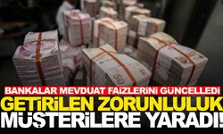 Bankalarda mevduat yarışı başladı… Bu durum müşterilere yaradı… Faiz oranlarını yukarı çektiler!