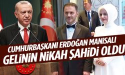 Cumhurbaşkanı Erdoğan Manisalı gelinin nikah şahidi oldu!