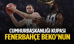 Cumhurbaşkanlığı Kupası Fenerbahçe Beko’nun