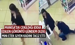 Manisa’da şok görüntü: Mini etek giyen kadını taciz etti!