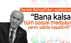 Devlet Bahçeli: Bana kalsa sosyal medyayı yarım saatte kapatırım