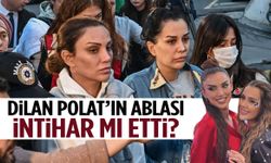 Dilan Polat’ın ablası intihar mı etti? Açıklama geldi!