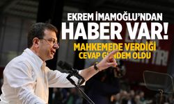 Ekrem İmamoğlu’ndan haber var! Mahkemede verdiği cevap gündem oldu