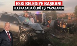 Eski belediye başkanı hayatını kaybetti! Eşi ise yaralandı