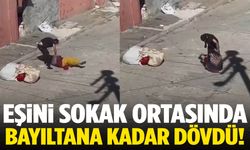 Eşini sokak ortasında bayıltana kadar dövdü!