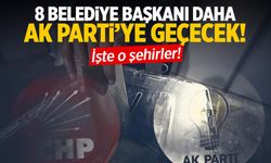 Farklı illerden 8 belediye başkanı daha AK Parti'ye geçecek