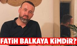 Fatih Balkaya Kimdir? Neden öldü?