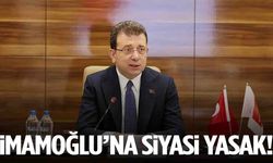 Ekrem İmamoğlu’na siyasi yasak… İstinaf onadı!