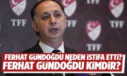 Ferhat Gündoğdu Neden İstifa Etti? Ferhat Gündoğdu Kimdir?