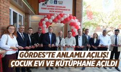 Gördes'te anlamlı açılış! Kütüphane ve Çocuk Evi hizmete girdi...