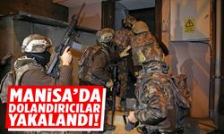 Manisa’da dolandırıcılık şebekesine darbe!