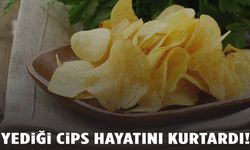 Yediği cips hayatını kurtardı!