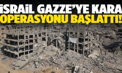 İsrail Gazze’ye kara operasyonu başlattı