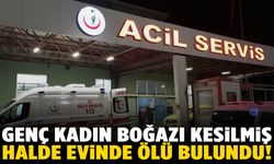 İstanbul’da kan donduran olay: Genç kadın boğazı kesilmiş halde ölü bulundu!
