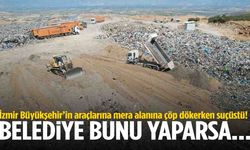 İzmir Büyükşehir’in araçlarına mera alanına çöp dökerken suçüstü!