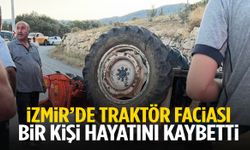 İzmir’de tarlasına giderken traktör devrildi: İki çocuk babası hayatını kaybetti