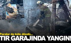 İzmir’de tır garajında yangın… Araçtaki paralar kül oldu!