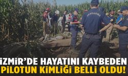İzmir’de hayatını kaybeden pilotun kimliği belli oldu!